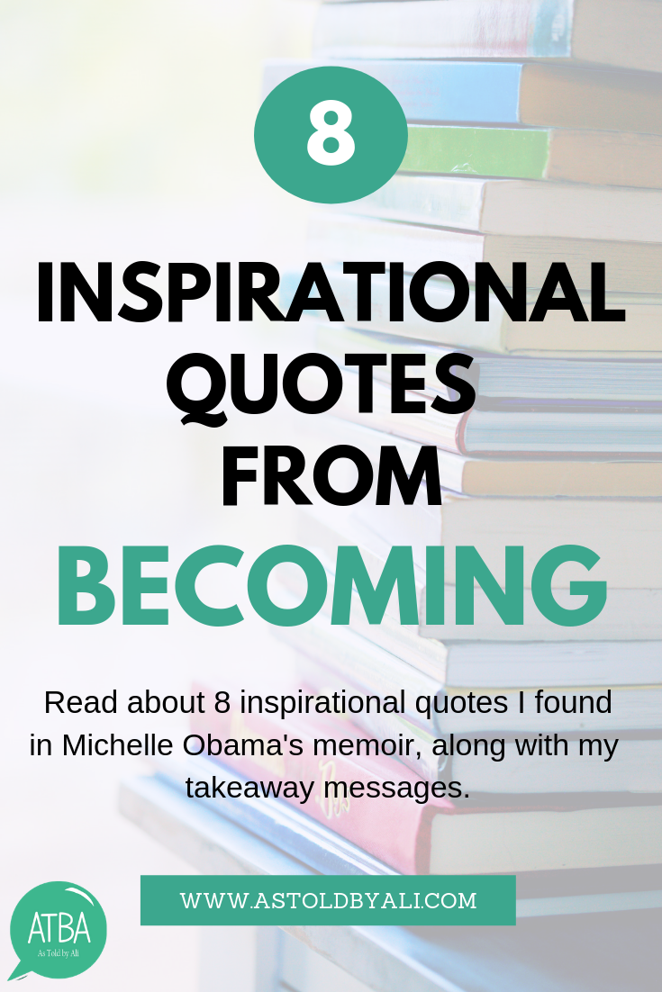 8 inspirational quotes from Becoming by Michelle Obama