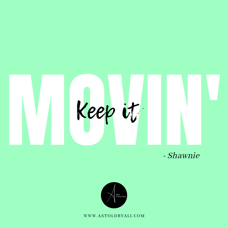 Keep it movin' mantra
