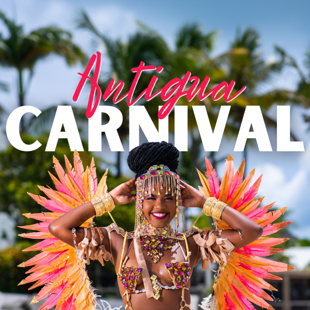 7-Day Itinerary for the Greatest Summer Festival, Antigua Carnival&nbsp;2024